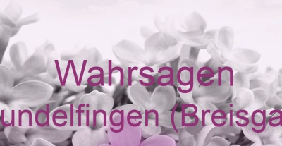 Wahrsagen Gundelfingen (Breisgau) | Top-Experten für Kartenlegen, Wahrsagen, Hellsehen, Zukunftsdeutung.